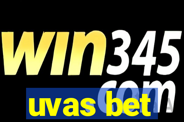 uvas bet